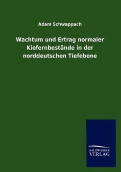 Paperback Wachtum und Ertrag normaler Kiefernbestände in der norddeutschen Tiefebene [German] Book