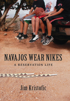 Paperback Navajos Wear Nikes: A Reservation Life Book