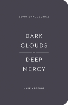 Paperback Dark Clouds, Deep Mercy Devotional Journal Book