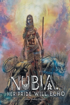 Paperback Nubia: Her Pride Will Echo Book