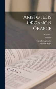 Hardcover Aristotelis Organon Graece; Volume 2 [Latin] Book