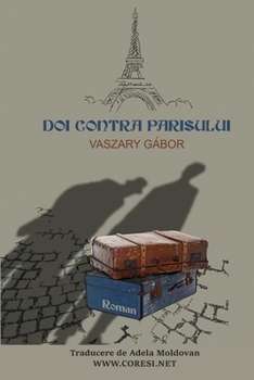 Paperback Doi contra Parisului. Roman [Romanian] Book