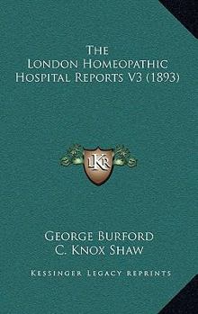 Paperback The London Homeopathic Hospital Reports V3 (1893) Book