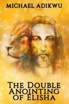 Paperback The Double Anointing of Elisha Book