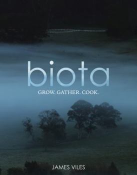 Hardcover Biota: Grow, Gather, Cook Book