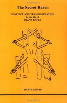 Secret Raven: Conflict and Transformation in the Life of Franz Kafka (Studies in Jungian Psychology, 1) - Book #1 of the Studies in Jungian Psychology by Jungian Analysts