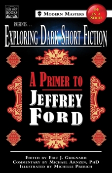 Paperback Exploring Dark Short Fiction #4: A Primer to Jeffrey Ford Book