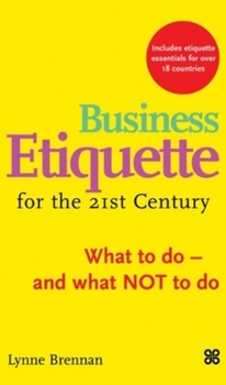 Paperback Business Etiquette for the 21st Century: What to Do-And What Not to Do Book