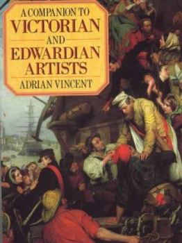 Paperback A Companion to Victorian & Edwardian Artists Book