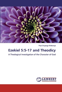 Paperback Ezekiel 5: 5-17 and Theodicy Book