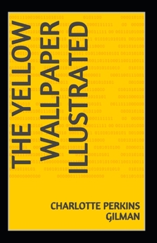 Paperback The Yellow Wallpaper Illustrated Book
