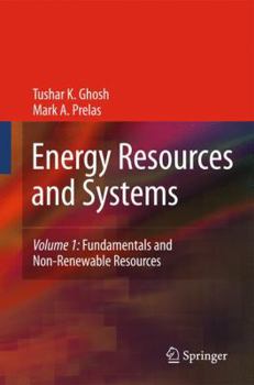 Paperback Energy Resources and Systems: Volume 1: Fundamentals and Non-Renewable Resources Book