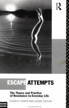 Paperback Escape Attempts: The Theory and Practice of Resistance in Everyday Life Book
