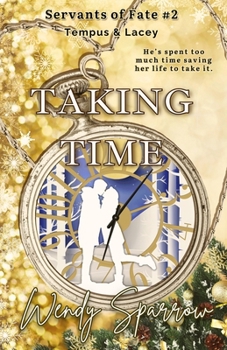 Paperback Taking Time: (Servants of Fate Book 2) Book