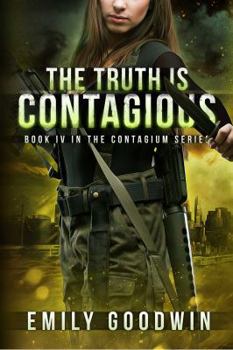The Truth is Contagious - Book #4 of the Contagium