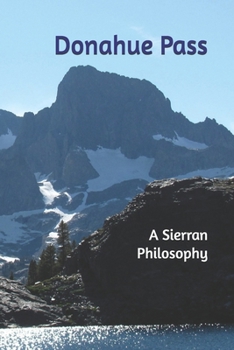 Paperback Donahue Pass: A Sierran Philosophy Book