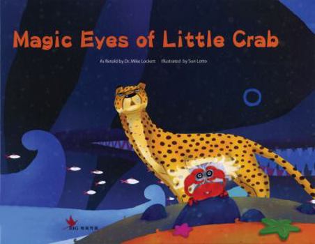 Hardcover The Magic Eyes of Little Crab (Heritage Schoolhouse Bilingual series) Book