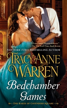 Bedchamber Games - Book #3 of the Rakes of Cavendish Square