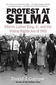 Paperback Protest at Selma: Martin Luther King, Jr., and the Voting Rights Act of 1965 Book