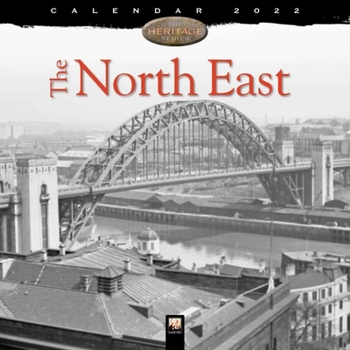 Calendar The North East Heritage Wall Calendar 2022 (Art Calendar) Book