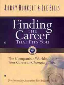 Paperback Finding the Career That Fits You: The Companion Workbook to Your Career in Changing Times Book