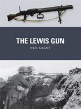 The Lewis Gun - Book #34 of the Osprey Weapons