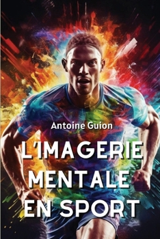Paperback L'imagerie Mentale en Sport [French] Book