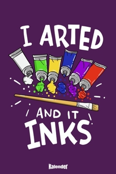 Paperback Mein Lustiger Malerei Kalender: Lustiger Kalender f?r Maler, Mallehrer, Zeichenlehrer, bildende K?nstler, Kunstschaffende und Malerei Studenten mit 10 [German] Book