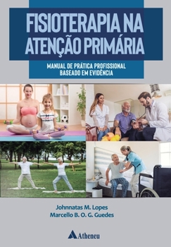 Paperback Fisioterapia na Atenção Primária [Portuguese] Book