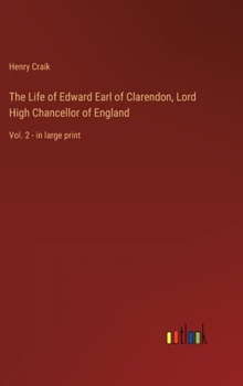 Hardcover The Life of Edward Earl of Clarendon, Lord High Chancellor of England: Vol. 2 - in large print Book