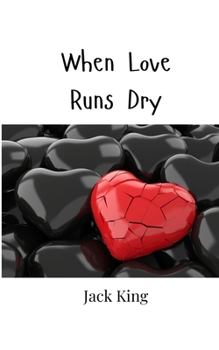 Paperback When Love Runs Dry Book