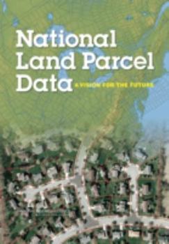 Paperback National Land Parcel Data: A Vision for the Future Book