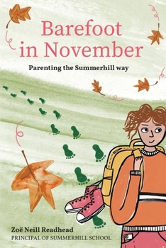Paperback Barefoot in November: Parenting the Summerhill Way Book