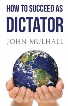 Paperback How to Succeed as Dictator Book