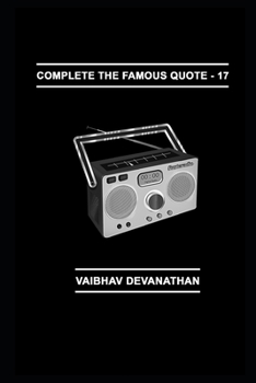 Complete The Famous Quote - 17