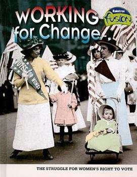 Library Binding Working for Change: The Struggle for Women's Right to Vote Book