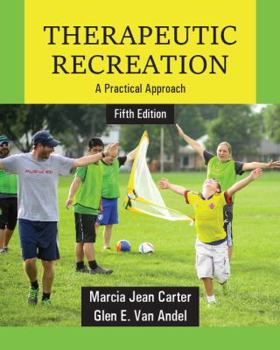 Paperback Therapeutic Recreation: A Practical Approach, Fifth Edition Book