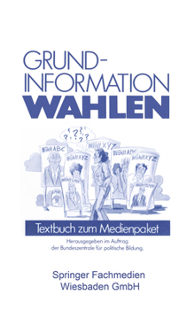 Paperback Grundinformation Wahlen: Textbuch Zum Medienpaket [German] Book