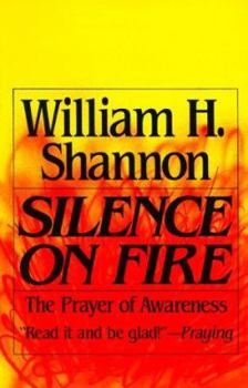 Paperback Silence on Fire: The Prayer of Awareness Book