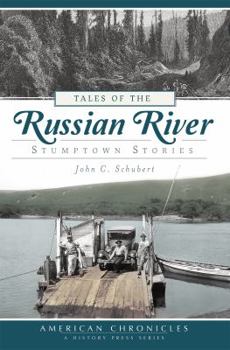 Paperback Tales of the Russian River: Stumptown Stories Book