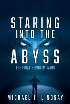 Paperback Staring Into The Abyss: The Final Nephilim Wars Book