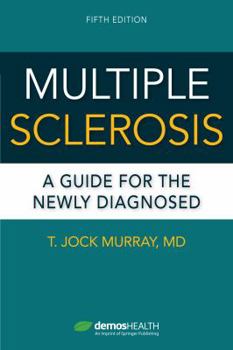 Paperback Multiple Sclerosis, Fifth Edition: A Guide for the Newly Diagnosed Book
