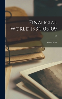 Hardcover Financial World 1934-05-09: Vol 61 Iss 19; 61 Book