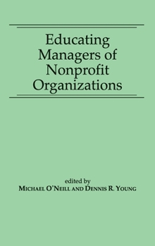 Hardcover Educating Managers of Nonprofit Organizations Book