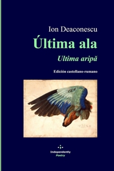 Paperback Última ala / Ultima aripă: Edición castellano-rumano [Spanish] Book