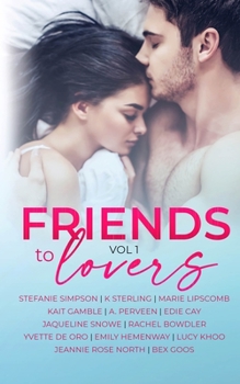 Paperback Friends to Lovers: A Steamy Romance Anthology Vol 1 Book