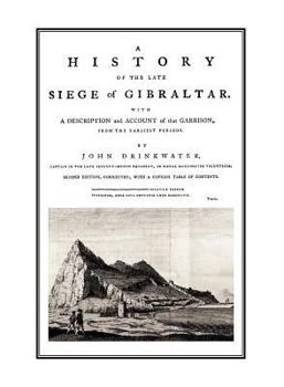 A History of the Siege of Gibraltar, 1779-1783;