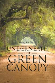 Paperback Underneath the Green Canopy Book