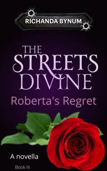 Paperback The Streets Divine: Roberta's Regret Book