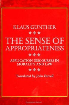 Hardcover The Sense of Appropriateness: Application Discourses in Morality and Law Book